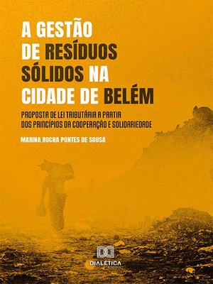 cover image of A gestão de resíduos sólidos na cidade de Belém